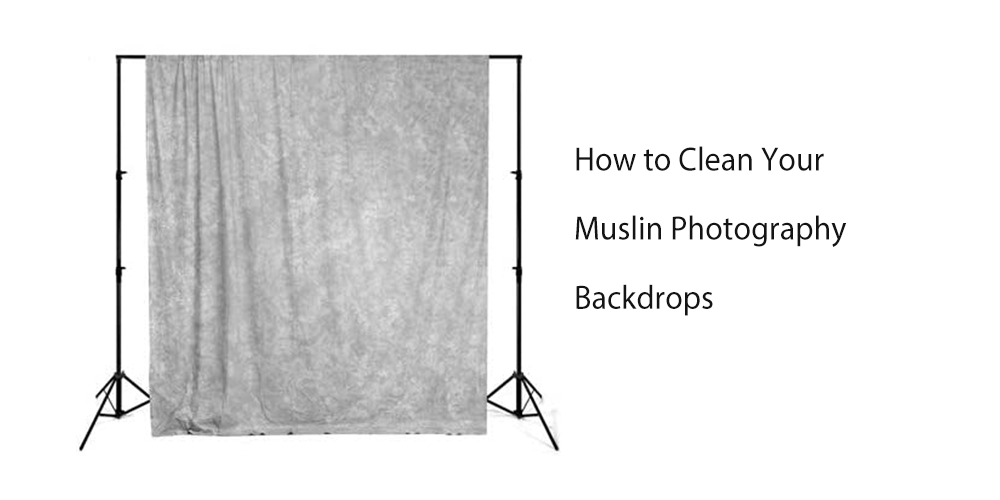 How to Clean Your Muslin Photography Backdrops