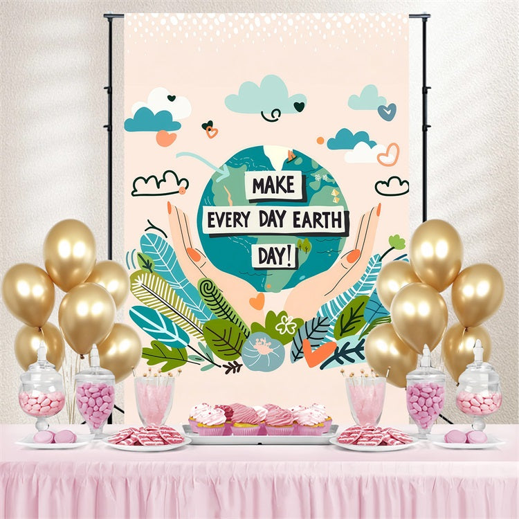 Happy Earth Day Backdrop Make Every Day Earth Day Backdrop UK GTY3-65