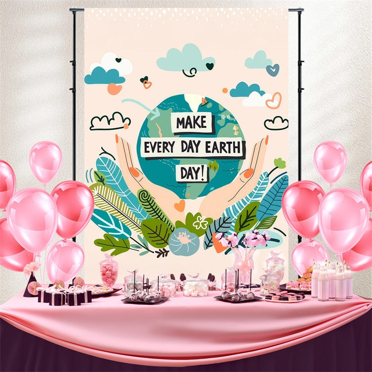 Happy Earth Day Backdrop Make Every Day Earth Day Backdrop UK GTY3-65